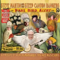 Rare Bird Alert by Steve Martin and the Steep Canyon Rangers