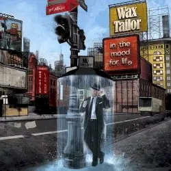 In the Mood for Life by Wax Tailor