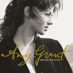 Behind the Eyes by Amy Grant