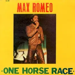 One Horse Race by Max Romeo