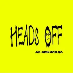 Ad Absurdum by Heads Off