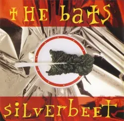 Silverbeet by The Bats