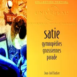 Gymnopédies / Gnossiennes / Parade by Satie; Jean-Joël Barbier