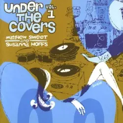 Under the Covers, Vol. 1 by Matthew Sweet and Susanna Hoffs