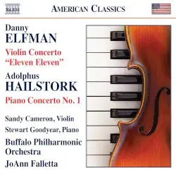 Danny Elfman: Violin Concerto "Eleven Eleven" / Adolphus Hailstork: Piano Concerto no. 1 by Danny Elfman, Adolphus Hailstork; Sandy Cameron, Stewart Goodyear, Buffalo Philharmonic Orchestra, JoAnn Falletta