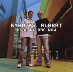 Here We Are Now by Kyau & Albert