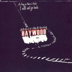 As Long As There Is Track, I Will Not Go Back by Haywood