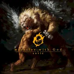 Wrestles With God by Auvic