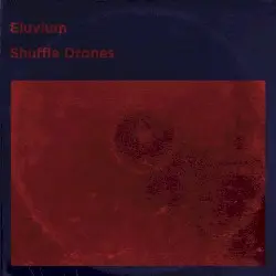 Shuffle Drones by Eluvium