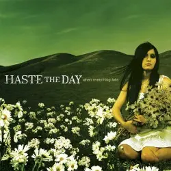 When Everything Falls by Haste the Day