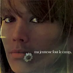 Ma jeunesse fout le camp… by Françoise Hardy