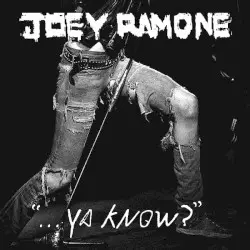 …Ya Know? by Joey Ramone