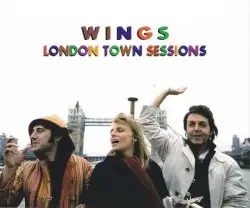 London Town Sessions by Wings