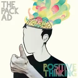 Positive Thinking by The Pack A.D.
