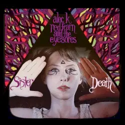 Sister Death by Alec K. Redfearn and the Eyesores