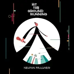 Hit the Ground Running by Newton Faulkner