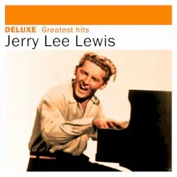 Deluxe Greatest Hits by Jerry Lee Lewis