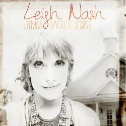 Hymns & Sacred Songs by Leigh Nash