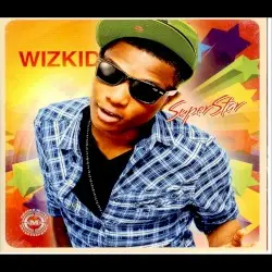 Superstar by WizKid