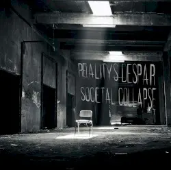 Societal Collapse by Reality’s Despair