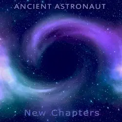 New Chapters by Ancient Astronaut