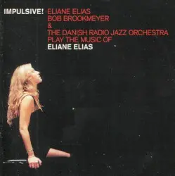 Impulsive ! by Eliane Elias, Bob Brookmeyer & The Danish Radio Jazz Orchestra