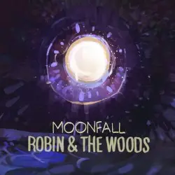 Moonfall by Robin & the Woods