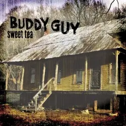 Sweet Tea by Buddy Guy