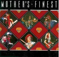 Mother’s Finest by Mother’s Finest