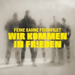 Wir kommen in Frieden by Feine Sahne Fischfilet