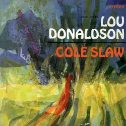 Cole Slaw by Lou Donaldson
