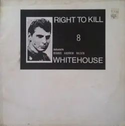 Right to Kill by Whitehouse