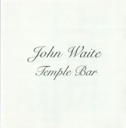Temple Bar by John Waite