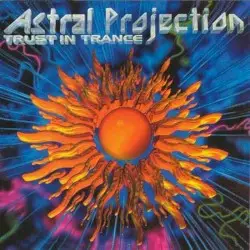Trust in Trance by Astral Projection
