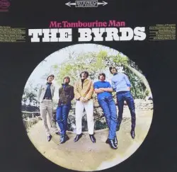 Mr. Tambourine Man by The Byrds