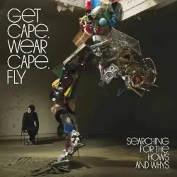Searching for the Hows and Whys by Get Cape. Wear Cape. Fly