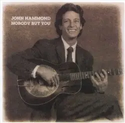 Nobody But You by John Hammond