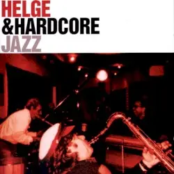 Jazz by Helge & Hardcore