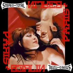 Paris < > Berlin by Stereo Total