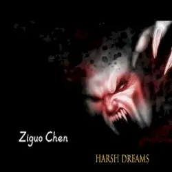Harsh Dreams by Ziguo Chen