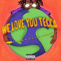 We Love You Tecca by Lil Tecca