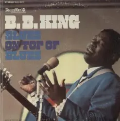 Blues on Top of Blues by B.B. King
