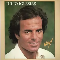 ¡Hey! by Julio Iglesias