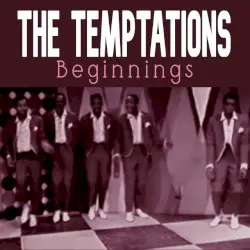 Beginnings by The Temptations