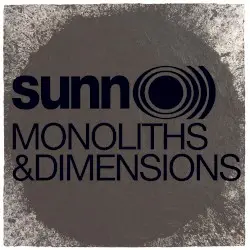 Monoliths & Dimensions by Sunn O)))