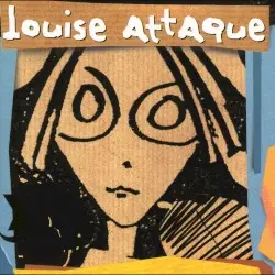 Louise attaque by Louise Attaque