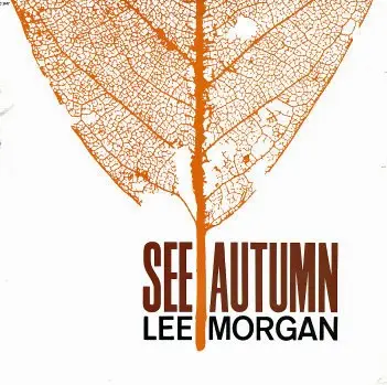 See Autumn by Lee Morgan