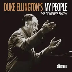 Duke Ellington's My People - The Complete Show by Duke Ellington