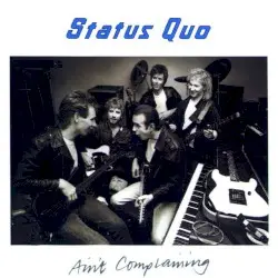 Ain’t Complaining by Status Quo