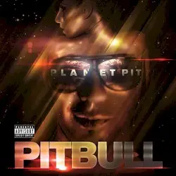 Planet Pit by Pitbull